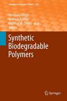 Synthetic Biodegradable Polymers - Advances in Polymer Science 245 (Paperback)