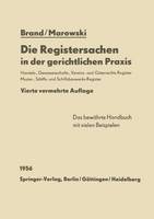 Die Registersachen in der gerichtlichen Praxis: Handelsregister Genossenschafts-, Vereins-, Güterrechts-, Muster-, Schiffs- und Schiffsbauwerks-Register (Paperback)