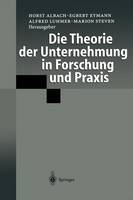 Die Theorie Der Unternehmung in Forschung Und Praxis (Paperback)