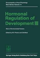 Hormonal Regulation of Development III: Role of Environmental Factors - Encyclopedia of Plant Physiology 11 (Paperback)
