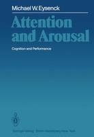 Attention and Arousal: Cognition and Performance (Paperback)