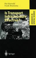 Is Transport Infrastructure Effective?: Transport Infrastructure and Accessibility: Impacts on the Space Economy - Advances in Spatial Science (Paperback)