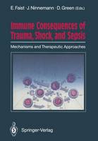 Immune Consequences of Trauma, Shock, and Sepsis: Mechanisms and Therapeutic Approaches (Paperback)