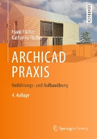 ARCHICAD PRAXIS: Einführungs- und Aufbauübung (Hardback)