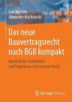 Das Neue Bauvertragsrecht Nach Bgb Kompakt: Baurecht Fur Architekten Und Ingenieure Nach Neuem Recht (Paperback)