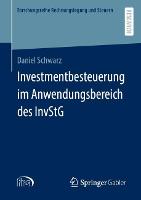 Investmentbesteuerung im Anwendungsbereich des InvStG - Forschungsreihe Rechnungslegung und Steuern (Paperback)