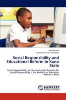 Social Responsibility and Educational Reform in Kano State (Paperback)