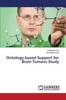 Ontology-Based Support for Brain Tumour Study (Paperback)