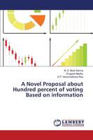 A Novel Proposal about Hundred Percent of Voting Based on Information (Paperback)