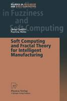 Soft Computing and Fractal Theory for Intelligent Manufacturing - Studies in Fuzziness and Soft Computing 117 (Paperback)