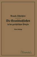 Die Grundbuchsachen in der gerichtlichen Praxis einschließlich Aufwertung der Grundstückspfandrechte (Paperback)