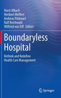 Boundaryless Hospital: Rethink and Redefine Health Care Management (Hardback)
