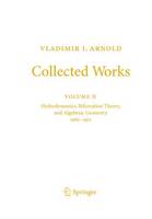 Vladimir I. Arnold - Collected Works: Hydrodynamics, Bifurcation Theory, and Algebraic Geometry 1965-1972 - Vladimir I. Arnold - Collected Works (Paperback)