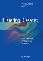 Blistering Diseases: Clinical Features, Pathogenesis, Treatment (Paperback)