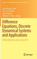 Difference Equations, Discrete Dynamical Systems and Applications: ICDEA, Barcelona, Spain, July 2012 - Springer Proceedings in Mathematics & Statistics 180 (Hardback)