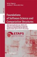 Foundations of Software Science and Computation Structures: 20th International Conference, FOSSACS 2017, Held as Part of the European Joint Conferences on Theory and Practice of Software, ETAPS 2017, Uppsala, Sweden, April 22-29, 2017, Proceedings - Theoretical Computer Science and General Issues 10203 (Paperback)