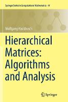 Hierarchical Matrices: Algorithms and Analysis - Springer Series in Computational Mathematics 49 (Paperback)