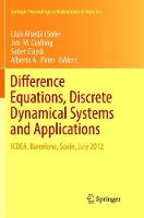 Difference Equations, Discrete Dynamical Systems and Applications: ICDEA, Barcelona, Spain, July 2012 - Springer Proceedings in Mathematics & Statistics 180 (Paperback)