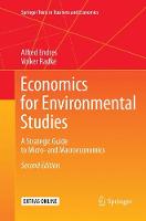 Economics for Environmental Studies: A Strategic Guide to Micro- and Macroeconomics - Springer Texts in Business and Economics (Paperback)