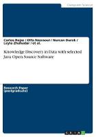 Knowledge Discovery in Data with Selected Java Open Source Software (Paperback)