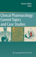 Clinical Pharmacology: Current Topics and Case Studies (Hardback)