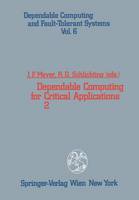 Dependable Computing for Critical Applications 2
