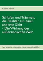 Schlafen und Träumen, die Realität aus einer anderen Sicht: Die Wirkung der außersinnlichen Welt (Paperback)