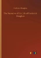 The Narrative of the Life of Frederick Douglass (Paperback)