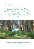 Tagebuch: allein in der Natur: Outdoor - Nahrung finden, Schlafen, Einsamkeit bewältigen und überleben (Paperback)