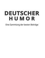 Deutscher Humor: Eine Sammlung der besten Beiträge (Paperback)