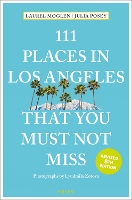 111 Places in Los Angeles That You Must Not Miss - 111 Places (Paperback)