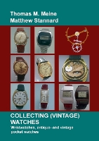 Collecting (Vintage) Watches: Wristwatches, antique- and vintage pocket watches (Paperback)