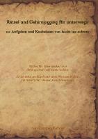 Rätsel und Gehirnjogging für unterwegs: 120 Aufgaben und Knobeleien von leicht bis schwer (Paperback)