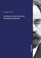 A parting memorial, consisting of Miscellaneous Discourses (Paperback)