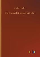 The Chemical History of A Candle (Paperback)