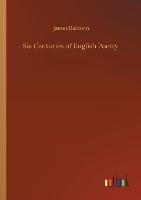 Six Centuries of English Poetry (Paperback)