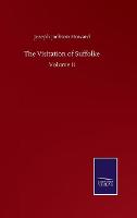 The Visitation of Suffolke: Volume II (Hardback)