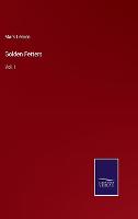 Golden Fetters: Vol. I (Hardback)