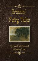 Grimms' Fairy Tales: Hardcover Edition (Hardback)