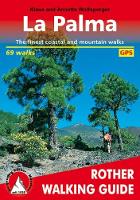 La Palma: The Finest Coastal and Mountain Walks - Rother Walking Guide (Paperback)
