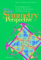 The Symmetry Perspective: From Equilibrium to Chaos in Phase Space and Physical Space - Progress in Mathematics 200 (Paperback)
