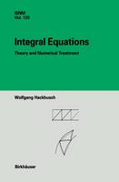 Integral Equations: Theory and Numerical Treatment - International Series of Numerical Mathematics 120 (Hardback)