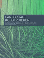 Landschaft Konstruieren: Materialien, Techniken, Bauelemente (Paperback)