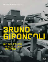 Bruno Gironcoli: Die Skulpturen 1956-2008 (Hardback)