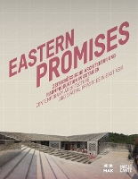 Eastern Promises: Zeitgenössische Architektur und Raumproduktion in Ostasien (Paperback)