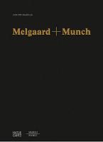 Melgaard + Munch: The End of It All Has Already Happened (Paperback)