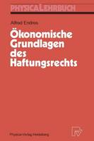 OEkonomische Grundlagen Des Haftungsrechts - Physica-Lehrbuch (Hardback)
