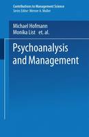 Psychoanalysis and Management - Contributions to Management Science (Paperback)