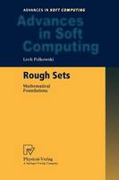 Rough Sets: Mathematical Foundations - Advances in Intelligent and Soft Computing 15 (Paperback)