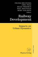 Railway Development: Impacts on Urban Dynamics (Hardback)